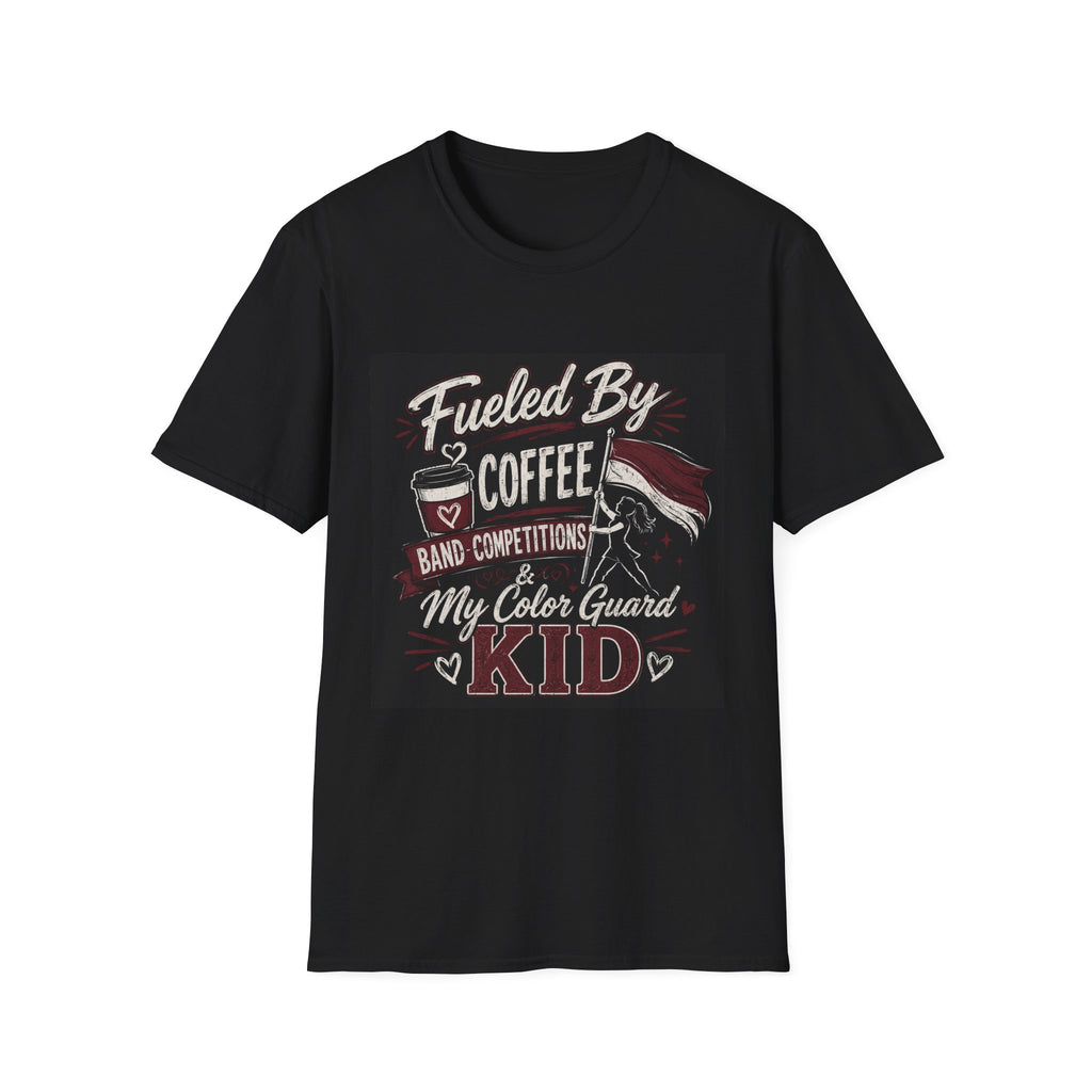 Fueled by... T-Shirt – Uvalde High School Color Guard Mom/Dad Tee