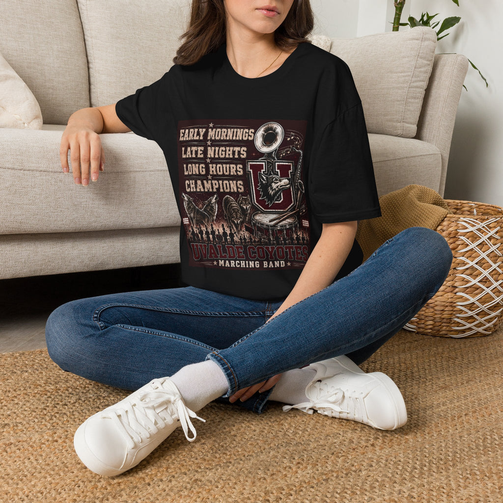 Uvalde Coyote Marching Band T-Shirt — "Early Mornings, Late Nights, Long Hours, Champions"